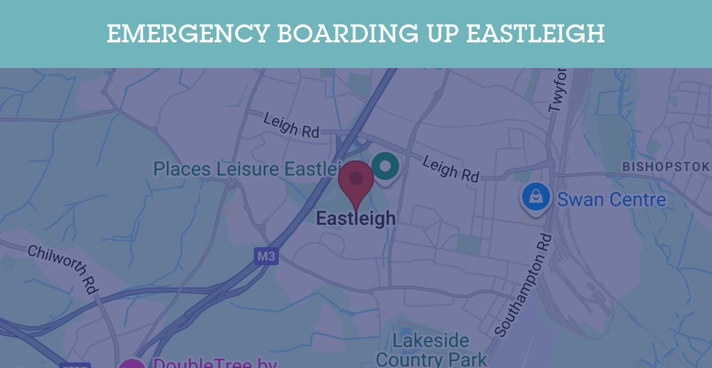 Emergency Boarding Up Services in Eastleigh - SO5