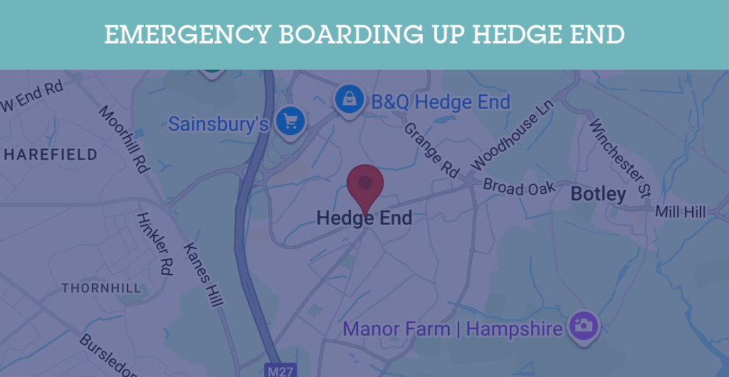Emergency Boarding Up Services in Hedge End - SO30