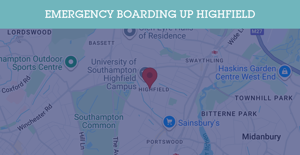 Emergency Boarding Up Services in Highfield - SO17