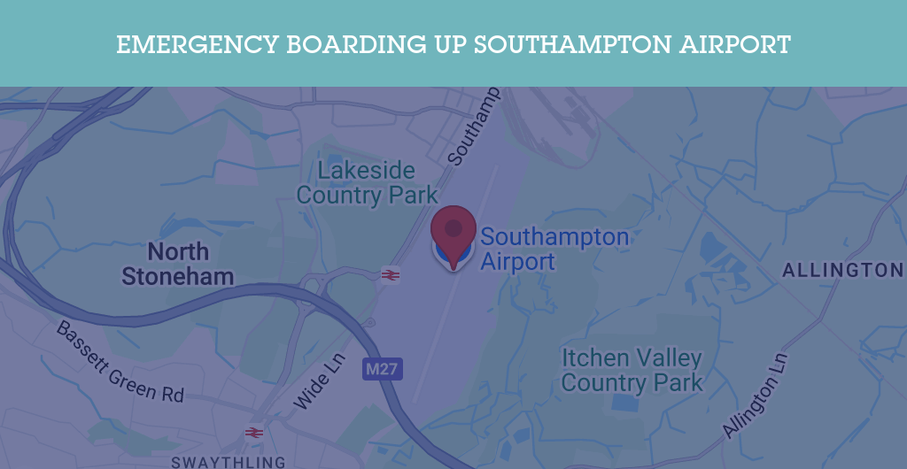 Emergency Boarding Up Services in Southampton Airport - SO18